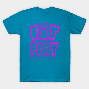 IM FAT LETS PARTY T-Shirt